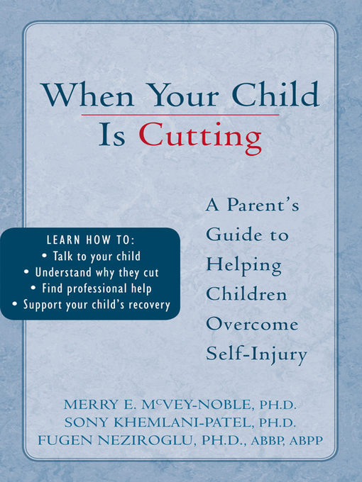 Title details for When Your Child is Cutting by Sony Khemlani-Patel - Available